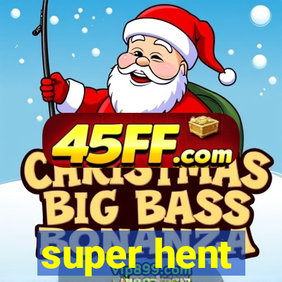 super hent